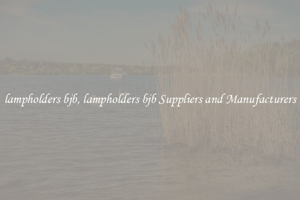 lampholders bjb, lampholders bjb Suppliers and Manufacturers