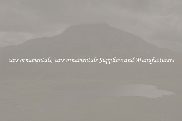 cars ornamentals, cars ornamentals Suppliers and Manufacturers