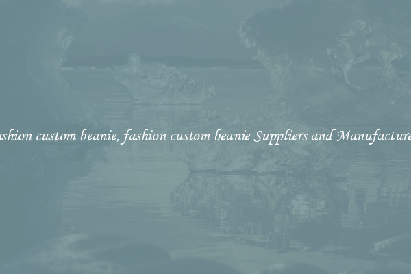 fashion custom beanie, fashion custom beanie Suppliers and Manufacturers