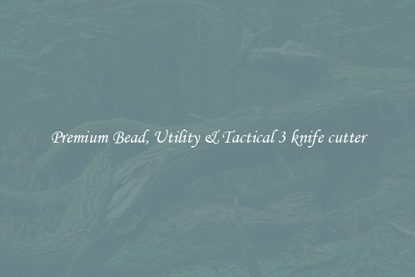 Premium Bead, Utility & Tactical 3 knife cutter