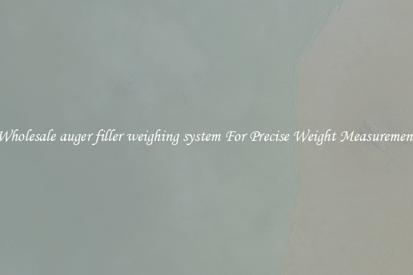 Wholesale auger filler weighing system For Precise Weight Measurement