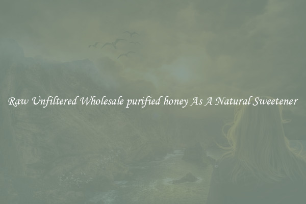 Raw Unfiltered Wholesale purified honey As A Natural Sweetener 