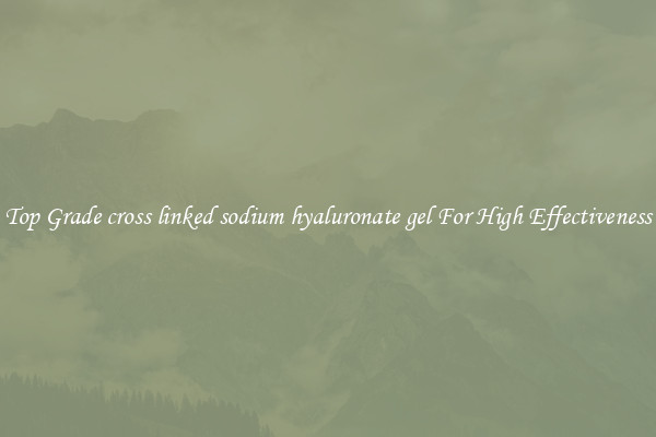 Top Grade cross linked sodium hyaluronate gel For High Effectiveness