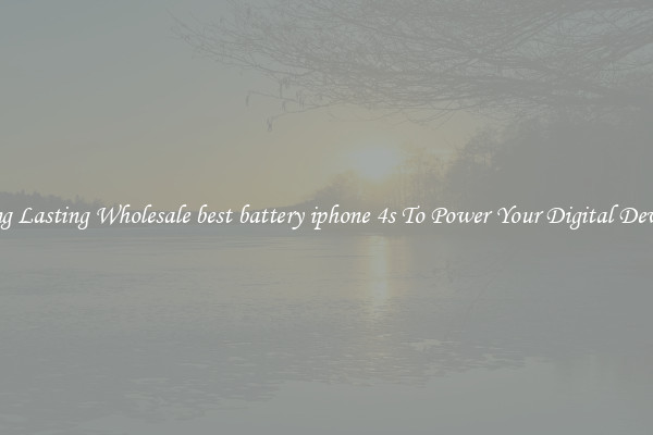Long Lasting Wholesale best battery iphone 4s To Power Your Digital Devices